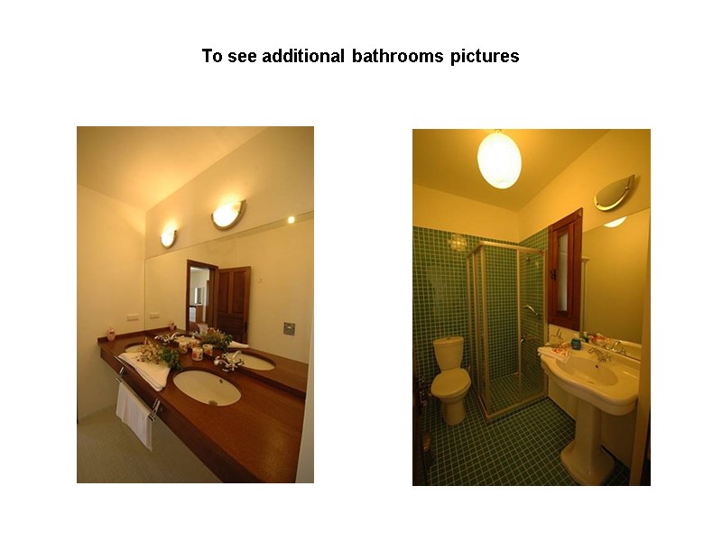To see additional bathrooms pictures
